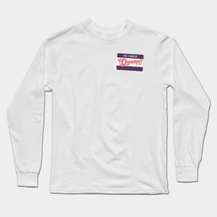 Hi, I am a Dreamer Long Sleeve T-Shirt